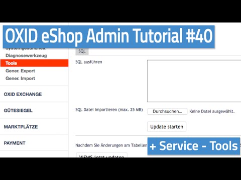 Oxid eShop Admin Tutorial #40 - Service - Tools