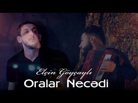 Elcin Goycayli - Oralar Necedi 2022 (Official Music Video)