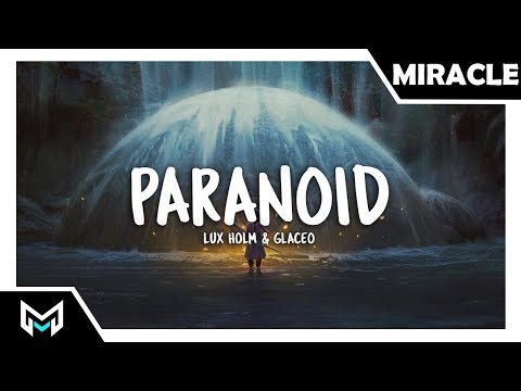 Lux Holm & Glaceo - Paranoid [Lyrics / Lyric Video]