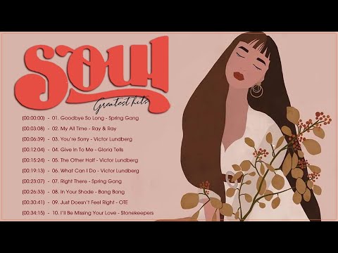 Emotional modern soul 2022 - Relaxing songs on the free day - Spring Gang, Gloria Tells special