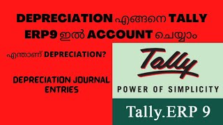 DEPRECIATION IN TALLY ERP9 | WHAT IS DEPRECIATION | REASON FOR CHARGING DEPRECIATION |JOURNAL ENTRY
