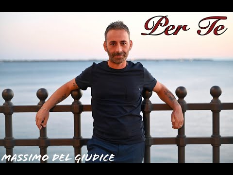 Massimo Del Giudice - Per Te - Official Video 2022