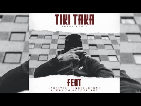 VELO Feat. Larsiveli, KingSkurkOne, Unge Beirut & Pumba - "TIKI TAKA (NORGE REMIX)" [AUDIO]: YLTV