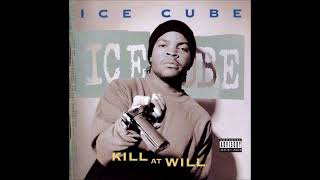 Get Off My Dick And Tell Yo Bitch To Come Here (Remix) - Ice Cube - Kill At Will