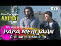 Papa Meri Jaan Emotional Mashup DYK INDIA Sonu Nigam New Song 2024