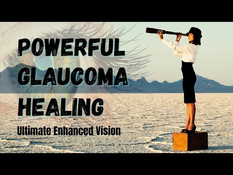 ♬ Glaucoma Healing! ~ Perfect Eye Health + Enhanced Vision + Rife Frequencies ~ Ambient Music