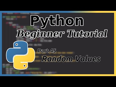 Working With Random Values Python Tutorial Part 45