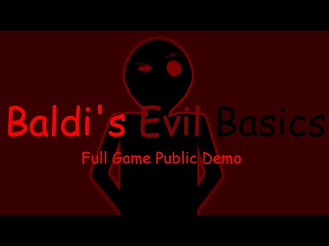 Baldi's Evil Basics Full Game Public Demo