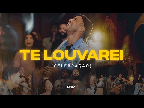 Te Louvarei (celebração) - Praviver Worship