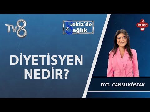 Diyetisyen Nedir?  | Dyt. Cansu Köstak | 8'de Sağlık