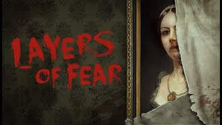 【Layers of Fear】#4 全然ビビらないホラーゲーム イヤホン推奨