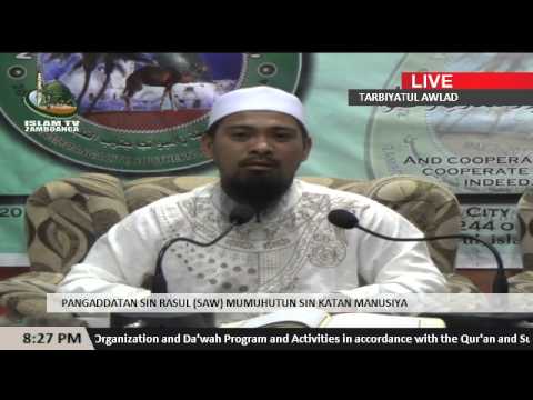 Pangaddatan sin Rasul (SAW) Mumuhutun sin Katan Manusiya by Sheikh Maher Gustaham (Tausug)