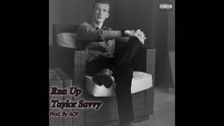 Taylor Savvy - Run Up (Prod. by ACR)