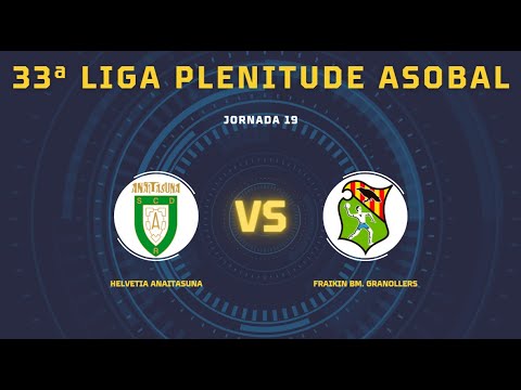 33ª Liga Plenitude ASOBAL J19: Helvetia Anaitasuna - Fraikin BM. Granollers 34-34
