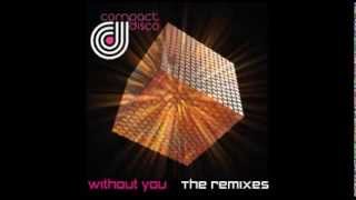 Compact Disco - Without You (Fadi Remix)