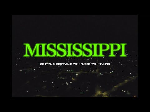 2.0 Fray "Mississippi" 👽😈 (feat. TY KING, Degraciao70, Russo170) [Video Official]