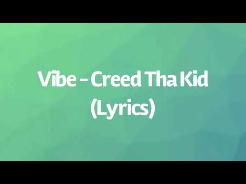 Creed Tha Kid - Vibes (Lyrics)