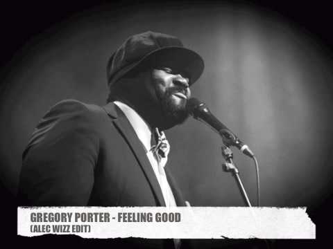 Gregory Porter - Feeling Good ( AlecWizz Edit)