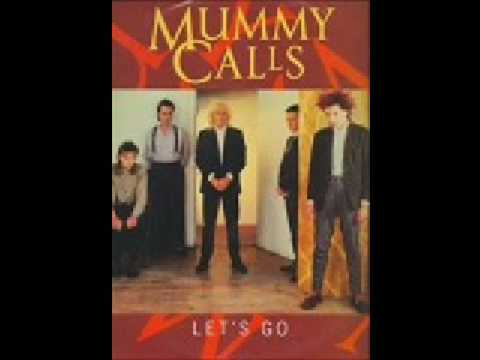 Lets Go - Mummy Calls