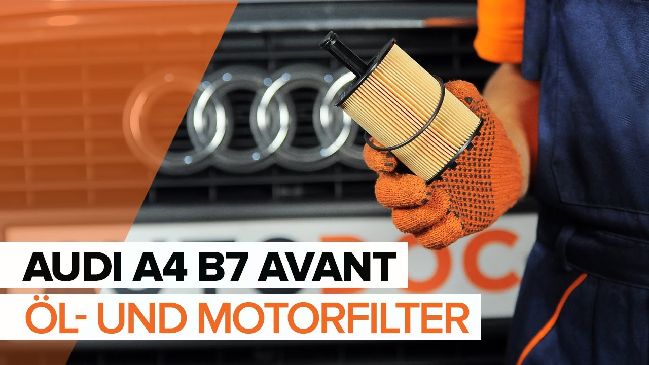 Anleitung: Audi A4 B7 Avant Motoröl und Ölfilter wechseln