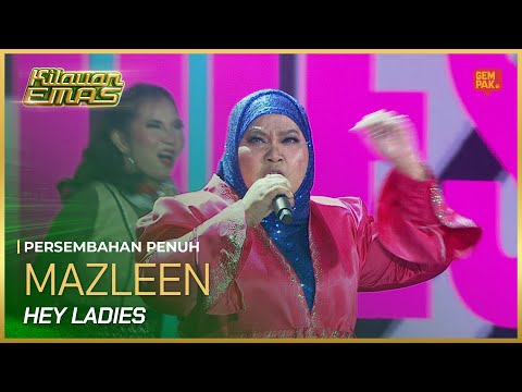 [Persembahan Penuh] MAZLEEN - (HEY LADIES - ROSSA) | KILAUAN EMAS 2025 MINGGU 5