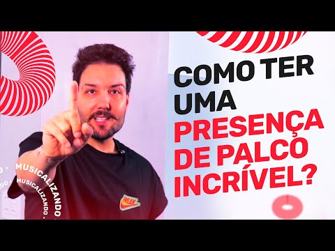 Aprenda a Ter uma PRESENÇA de Palco INCRÍVEL | Musicalizando