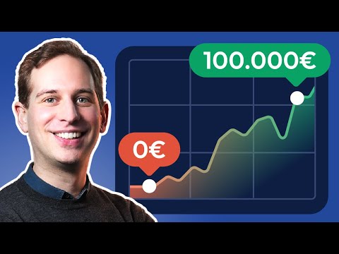 Von 0€ auf 100.000€: So klappt es!