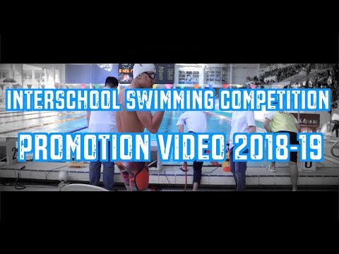 Interschool Swimming Competition Promotion Video 2018-19