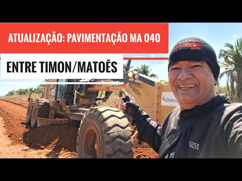 Atualização da pavimentação da MA 040 entre Timon / Matões.