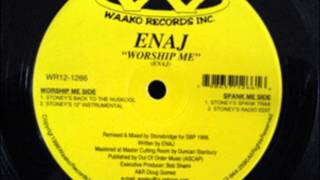 Enaj - Worship me (Stoney's Back To The Nuskool)