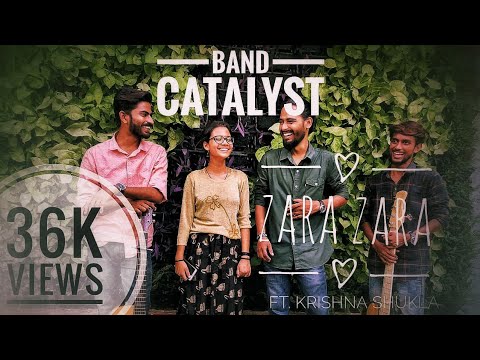 Zara Zara || Band Catalyst ft. Krishna Shukla || RHTDM || Cover