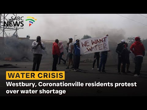 Westbury, Coronationville residents protest over water shortage