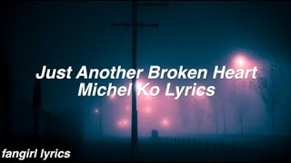 Just Another Broken Heart || Michel Ko Lyrics