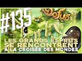 DOFUS AVENTURE SUIVIE 135 LES GRANDS ESPRITS SE RENCONTRENT À LA CROISÉE DES MONDES