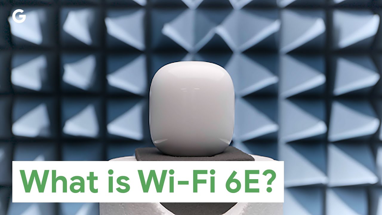 A video explaining the benefits of Wi-Fi -6E on Nest Wifi Pro