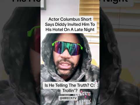 Columbus Short Says Diddy Wanted To Clap His Cheeks.