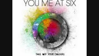 You Me At Six -  If I Were In Your shoes