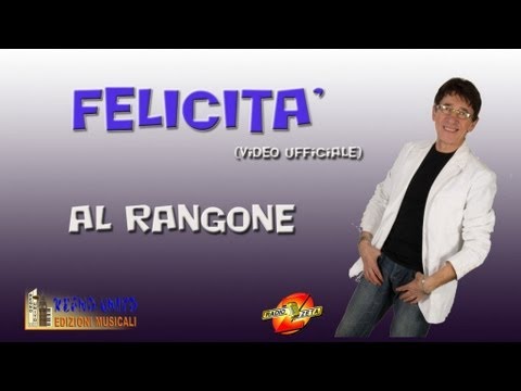 FELICITA'  (Official video) - AL RANGONE