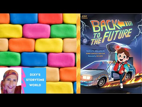 💛Back to the Future/Kids Books Read Aloud/💖Read by Dixy