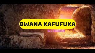 Bwana Kafufuka Tuimbe | G Mkude | Lyrics video