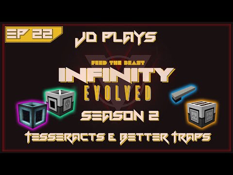 Tesseracts & Better Traps - FTB Infinity Evolved Expert Let's Play E.22