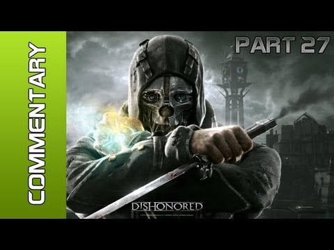 Dishonored ★ - Part 27 "Martin - Target Assassinated, Getting Inside"