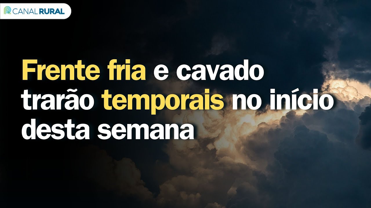 Frente fria e cavado trarão temporais no início desta semana | Previsão do tempo | Sul