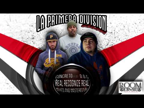 Real Recognize Real - / Flaco CONCRETO / Gordo CONCRETO / Feat. D.O.C 