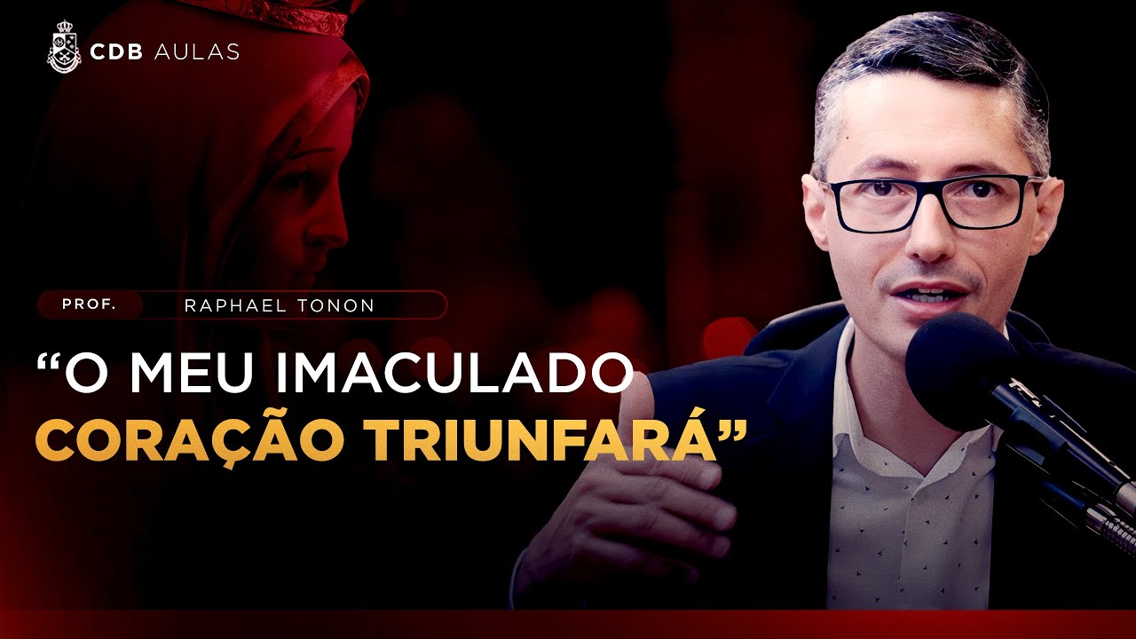 As mensagens de Nossa Senhora em Fátima - prof. Raphael Tonon