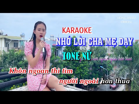 Nhớ Lời Cha Mẹ Dạy Karaoke Tone Nữ - Dễ Hát | Hồng Thắm