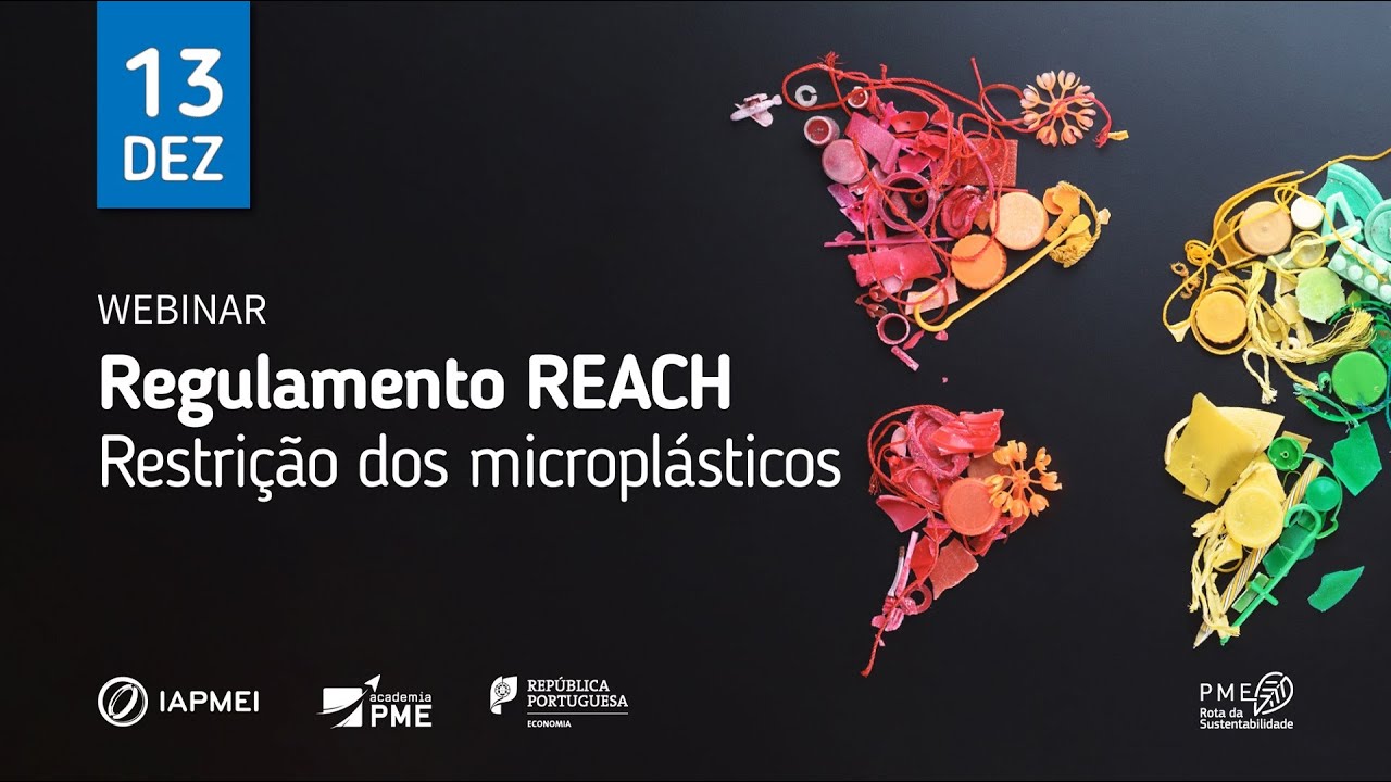Webinar "Regulamento REACH: Restrição de microplásticos"