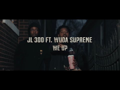 Jl 300 Ft. Wuda Supreme - We Up (Official Video)| Shot By🎥: @youngwill2