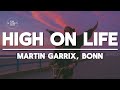 Martin Garrix - High on life ft. Bonn (Lyrics)