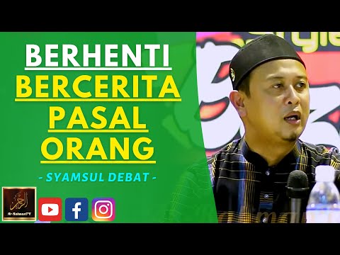 Syamsul Debat - BERHENTI BERCERITA PASAL ORANG